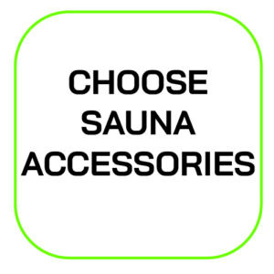 Choose Sauna Accessories